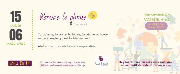 Atelier+ Ramène ta phrase à La Tribu Atelier+ Ramène ta phrase à La Tribu