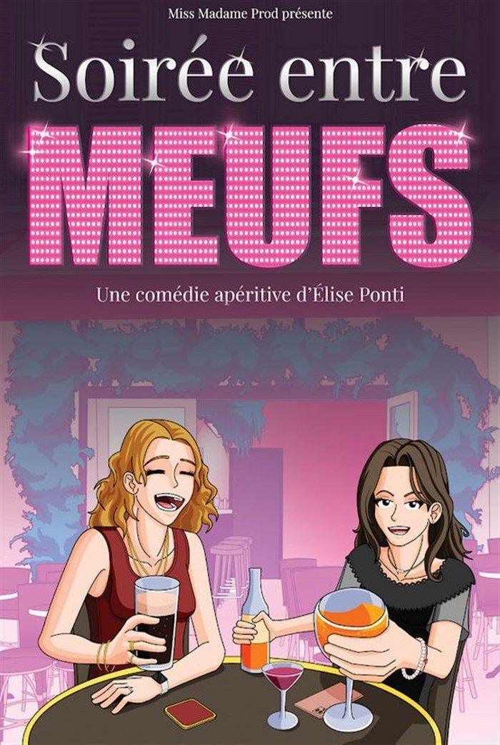 Soirée entre meufs à la Comédie Le Mans