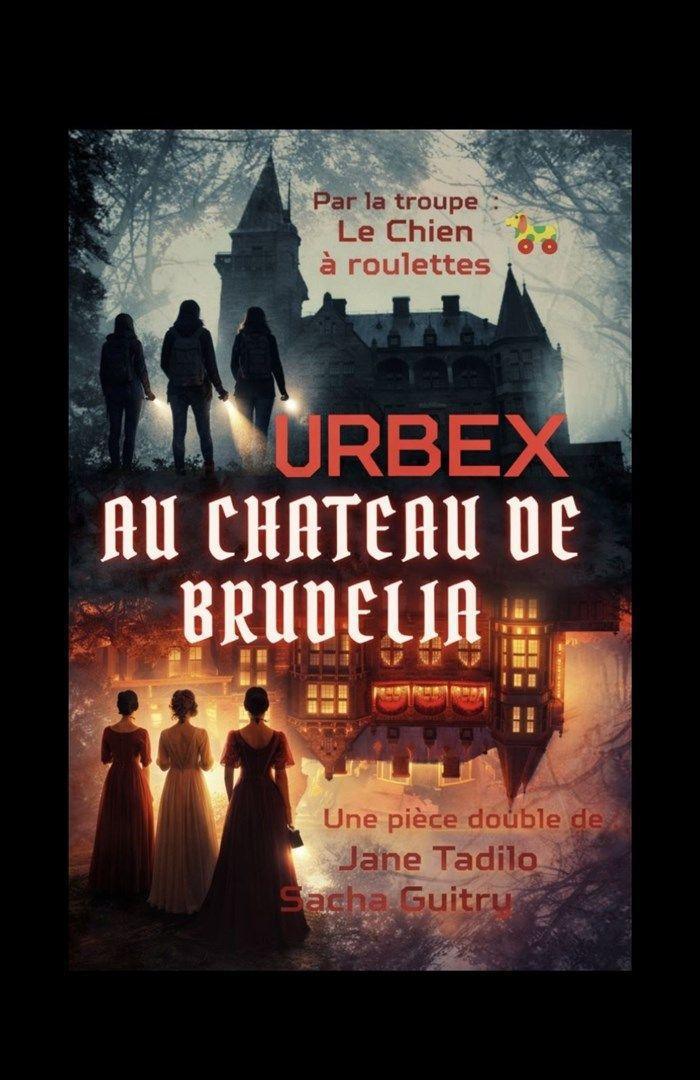URBEX au château de Brudelia à la Comédie Le Mans