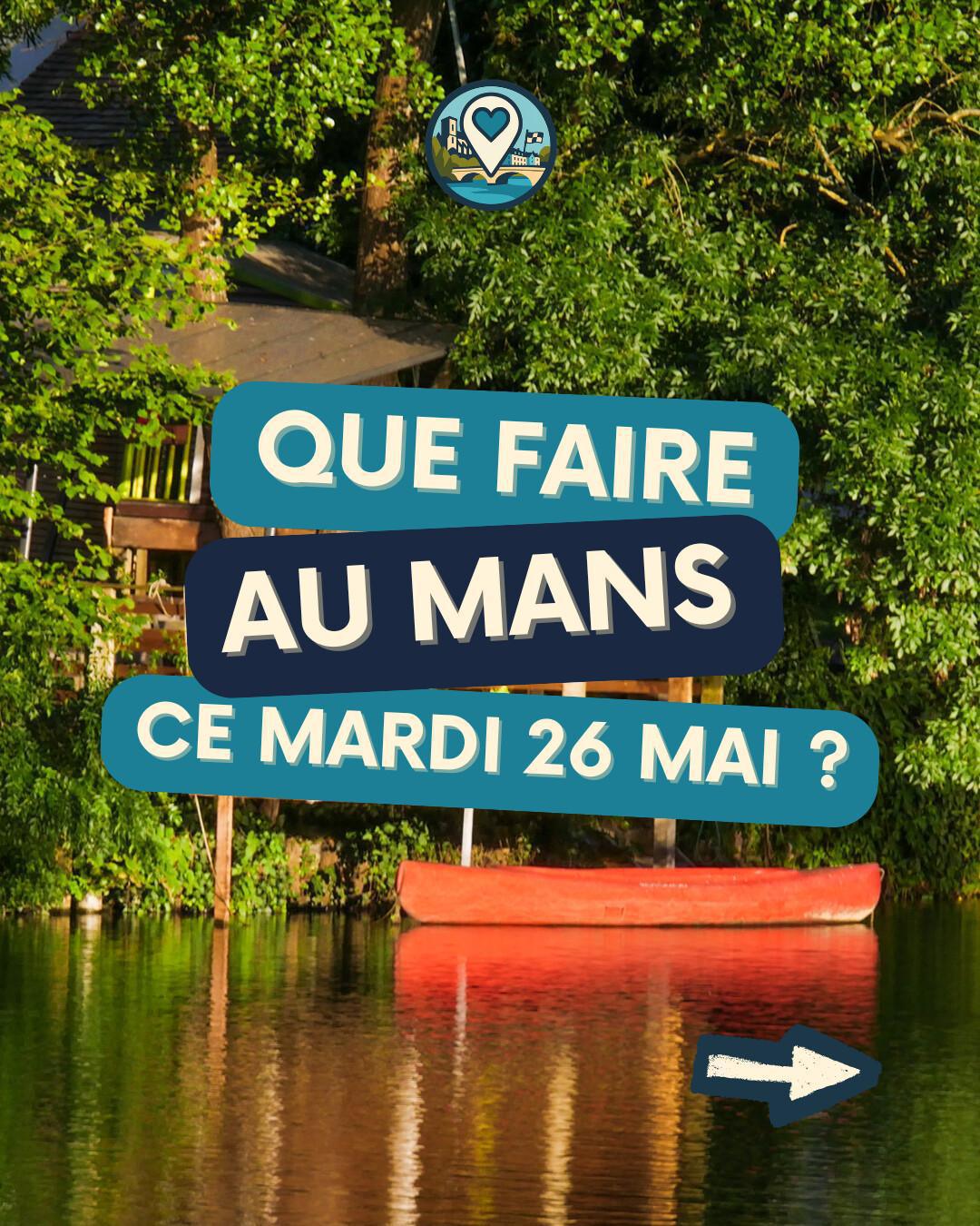 Que faire au Mans ce mardi 26 mai 2026 ? Théâtre, blindtest et sport — la sélection Ma Vie Mancelle Que faire au Mans ce mardi 26 mai 2026 ? Théâtre, blindtest et sport — la sélection Ma Vie Mancelle