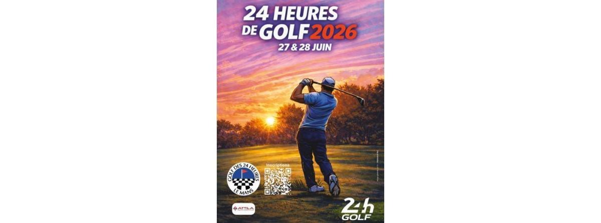 24 Heures de Golf au Golf des 24 Heures 24 Heures de Golf au Golf des 24 Heures