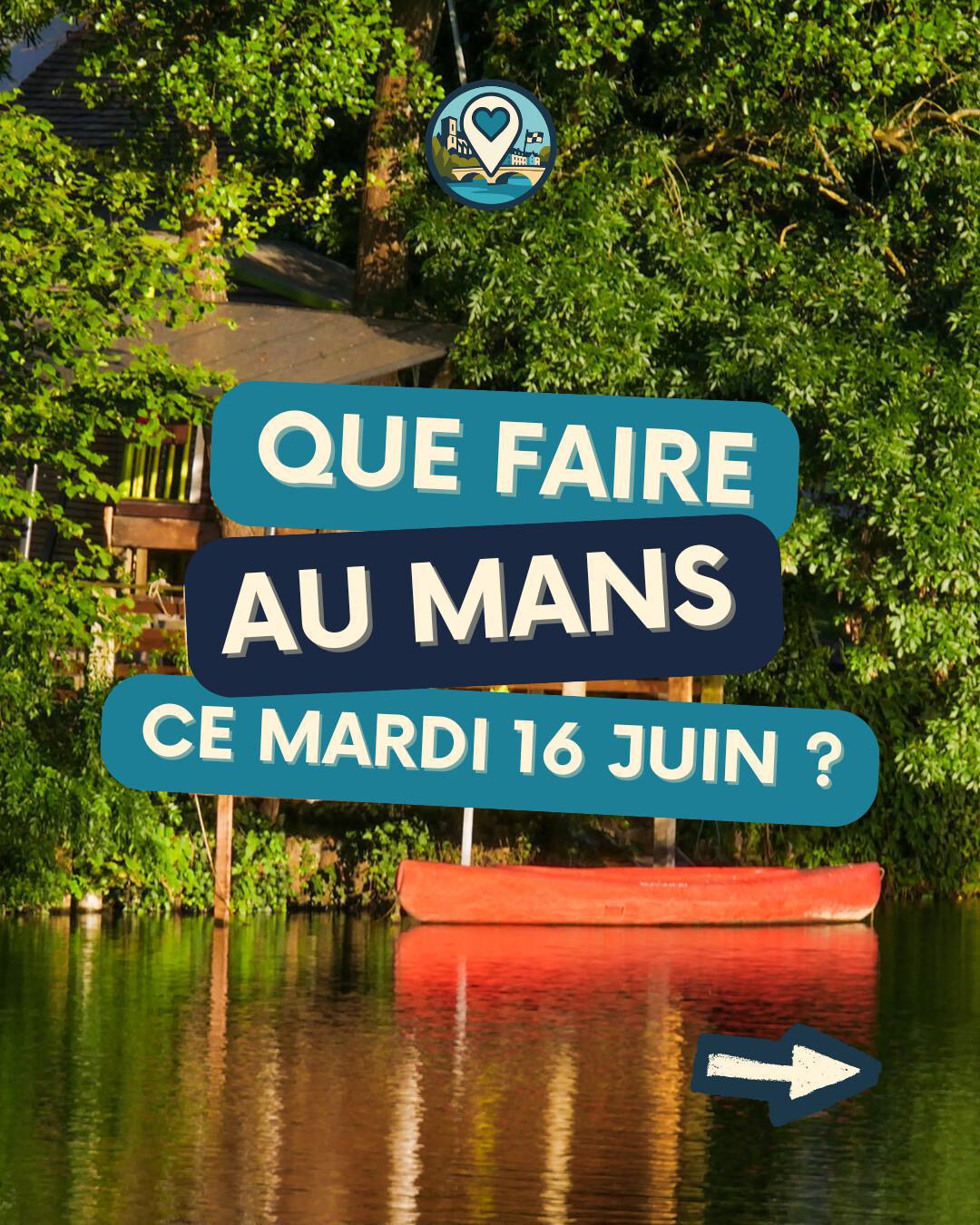 Que faire au Mans ce mardi 16 juin 2026 ? Match France-Sénégal, comédie, blindtest et concert