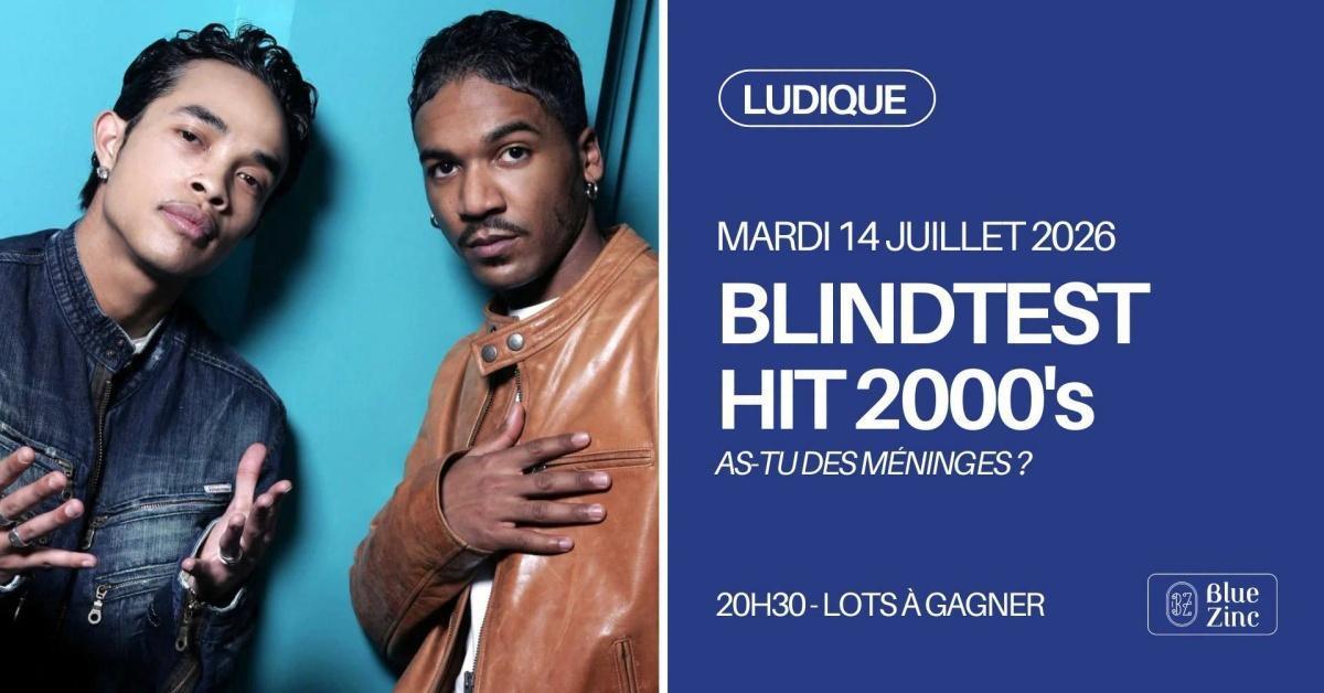 Blindtest Hit 2000's au Blue Zinc Blindtest Hit 2000's au Blue Zinc