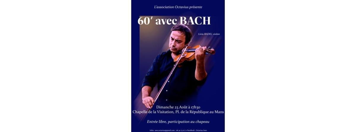 60' avec Bach à la Chapelle de la Visitation 60' avec Bach à la Chapelle de la Visitation