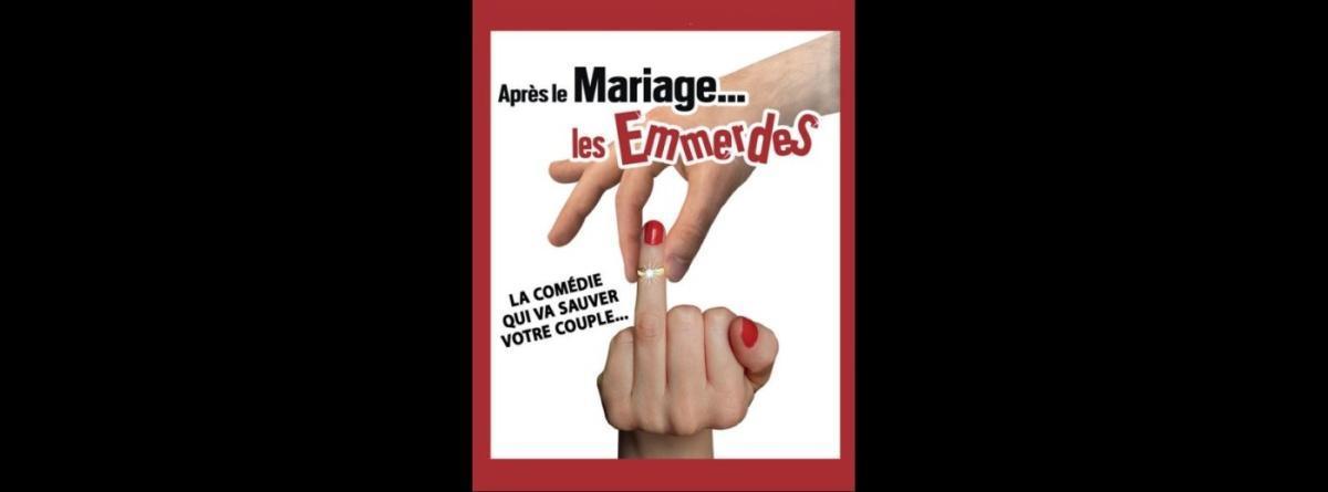 Après le mariage... les emmerdes ! à la Comédie Le Mans Après le mariage... les emmerdes ! à la Comédie Le Mans