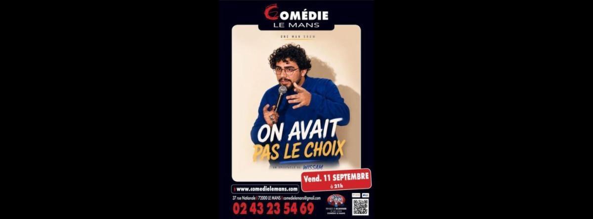 Wissam à la Comédie Le Mans Wissam à la Comédie Le Mans