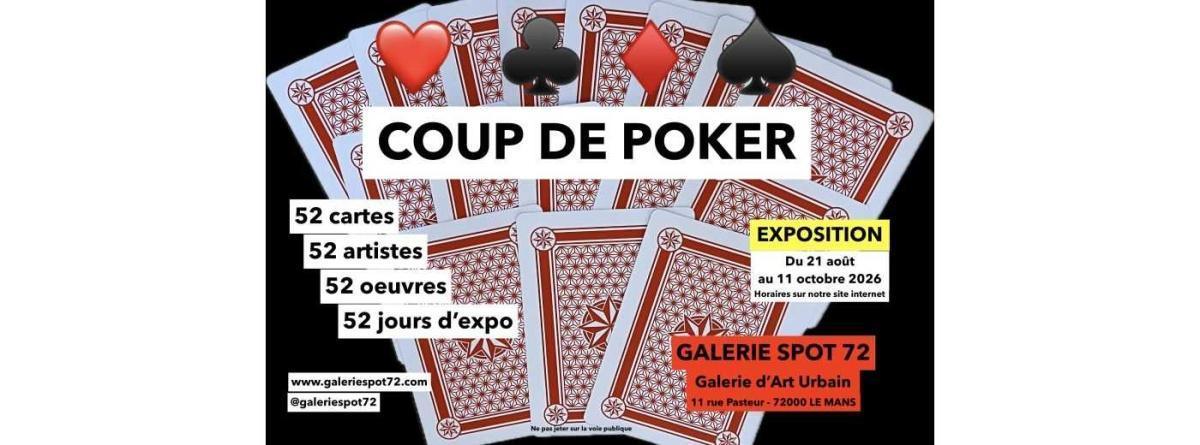 Coup de poker à la Galerie Spot 72 Coup de poker à la Galerie Spot 72