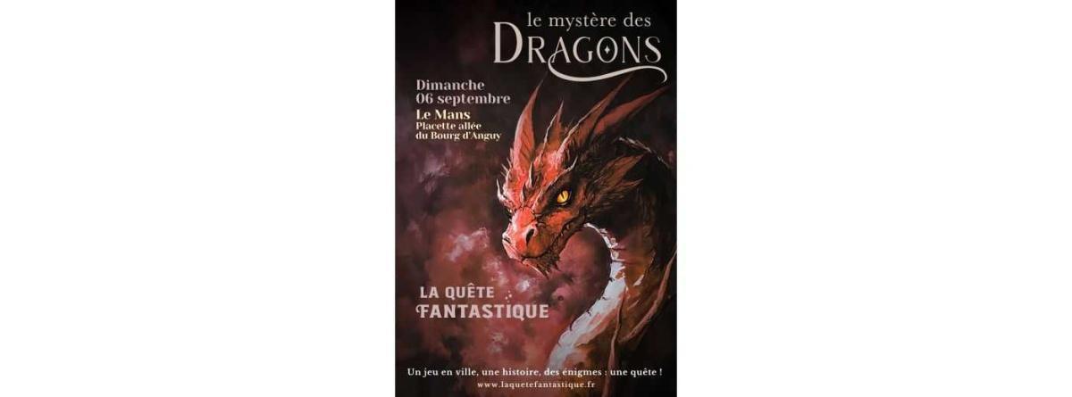 La Quête Fantastique, le mystère des dragons, rue du Bourg-d'Anguy La Quête Fantastique, le mystère des dragons, rue du Bourg-d'Anguy