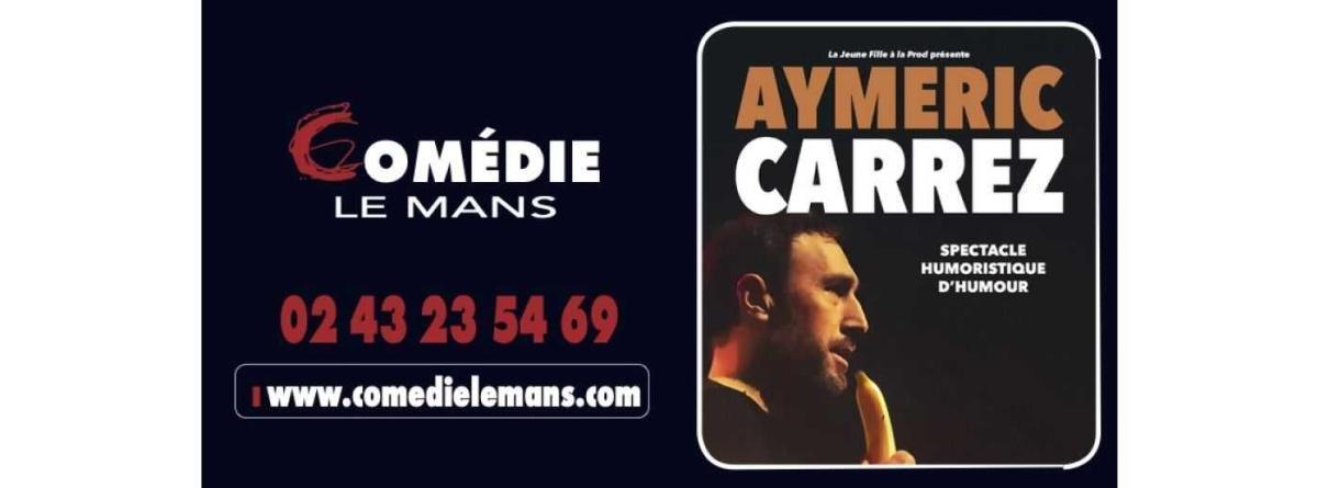 Aymeric Carrez à la Comédie Le Mans Aymeric Carrez à la Comédie Le Mans