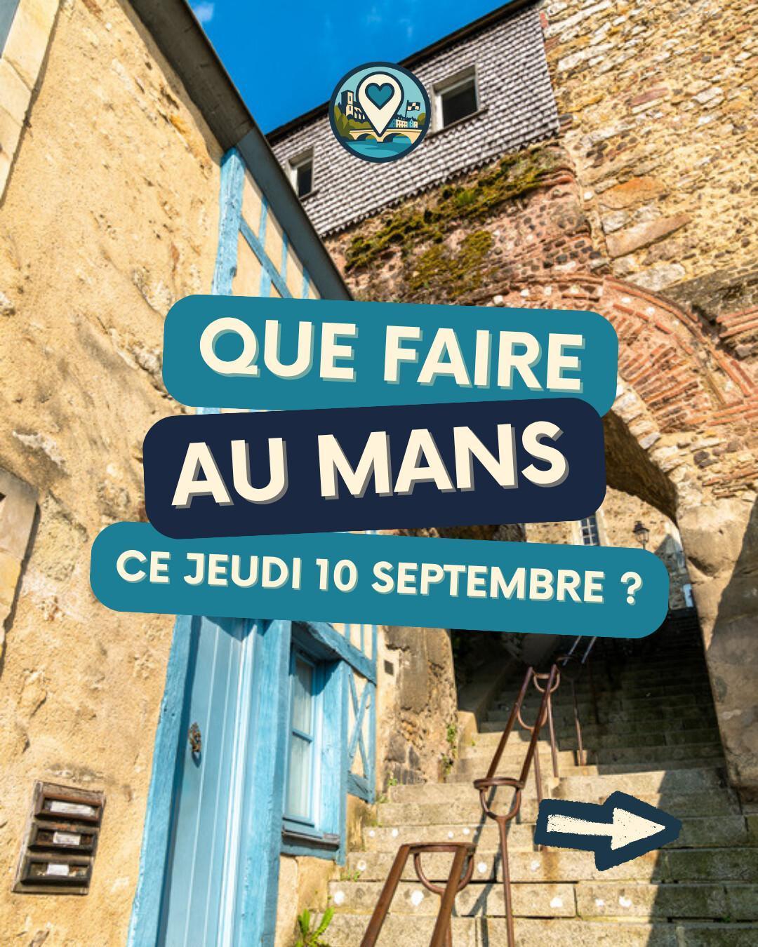 Que faire au Mans le jeudi 10 septembre 2026 ? Notre sélection sorties & événements Que faire au Mans le jeudi 10 septembre 2026 ? Notre sélection sorties & événements