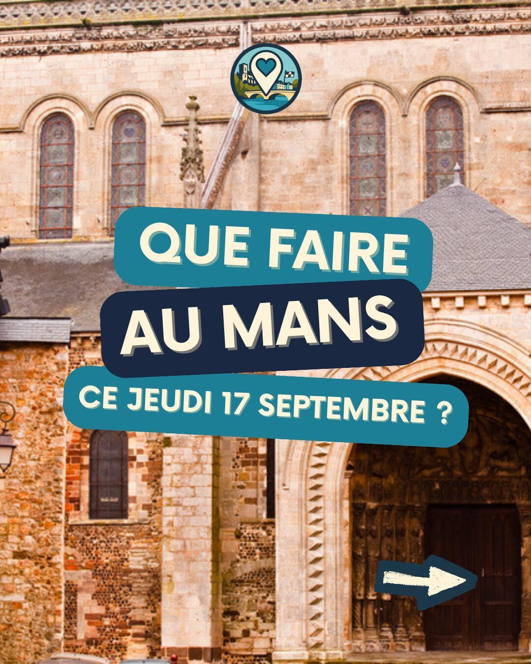 Que faire au Mans le jeudi 17 septembre 2026 ? Notre sélection sorties & événements Que faire au Mans le jeudi 17 septembre 2026 ? Notre sélection sorties & événements
