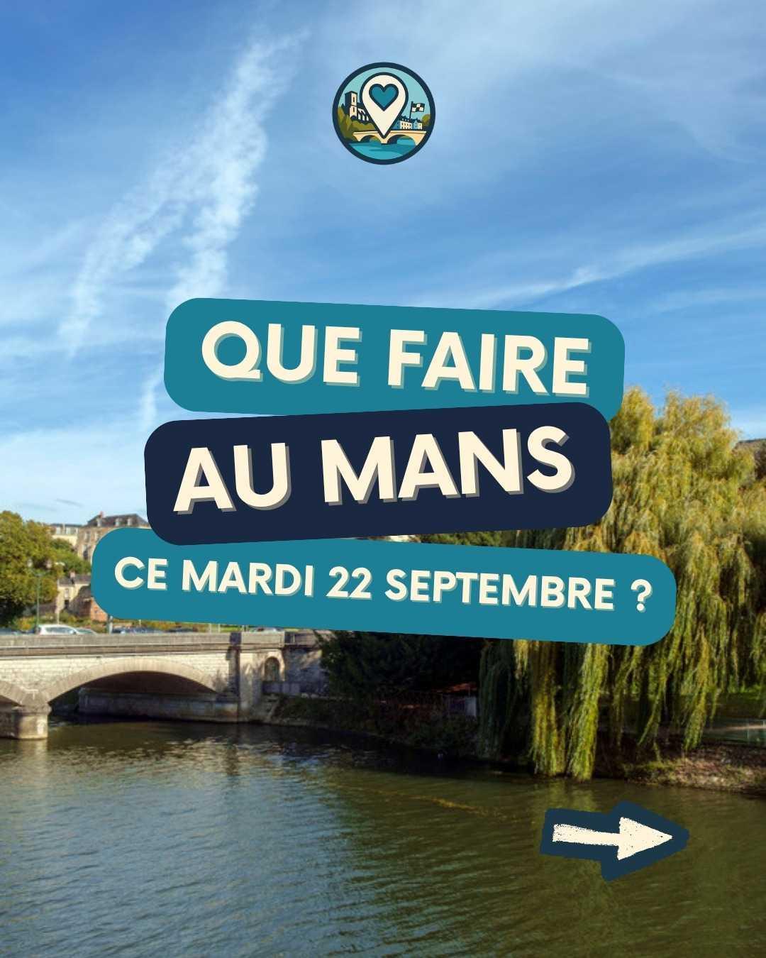 Que faire au Mans le mardi 22 septembre 2026 ? Notre sélection sorties & événements Que faire au Mans le mardi 22 septembre 2026 ? Notre sélection sorties & événements