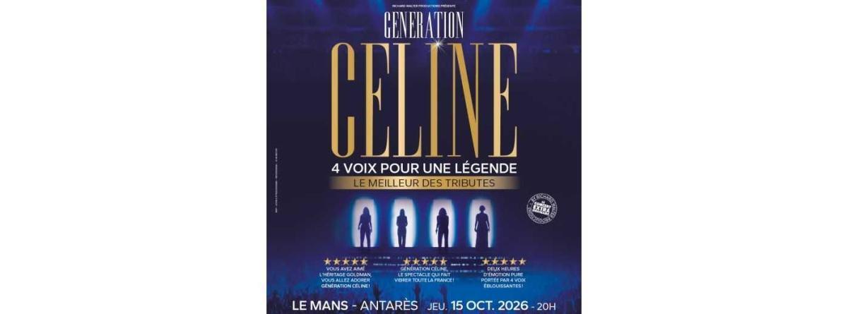 Génération Céline, 4 voix pour une légende à Antarès Arena Génération Céline, 4 voix pour une légende à Antarès Arena