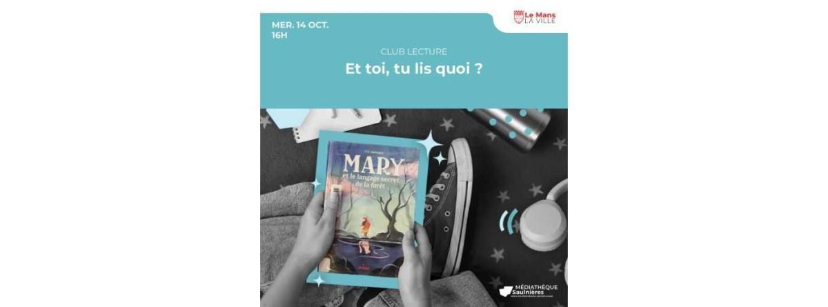 Et toi, tu lis quoi ? Club lecture des 8-12 ans Et toi, tu lis quoi ? Club lecture des 8-12 ans