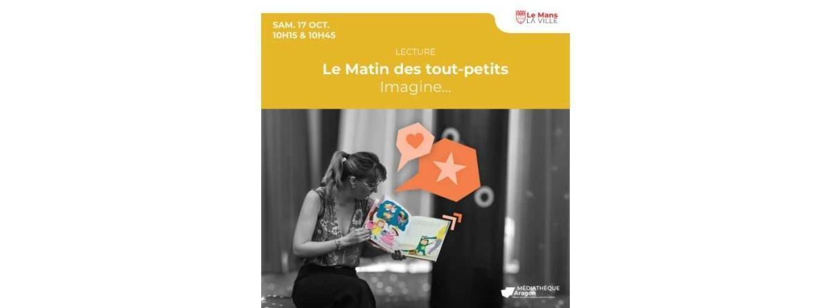 Le matin des tout-petits : Imagine… à la médiathèque Aragon Le matin des tout-petits : Imagine… à la médiathèque Aragon