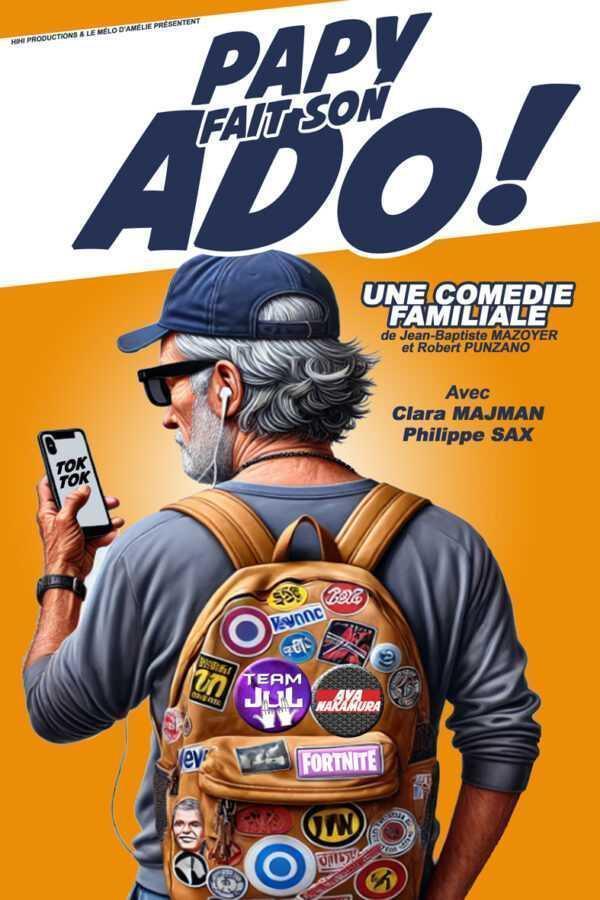Papy fait son ado à la Comédie Le Mans Papy fait son ado à la Comédie Le Mans