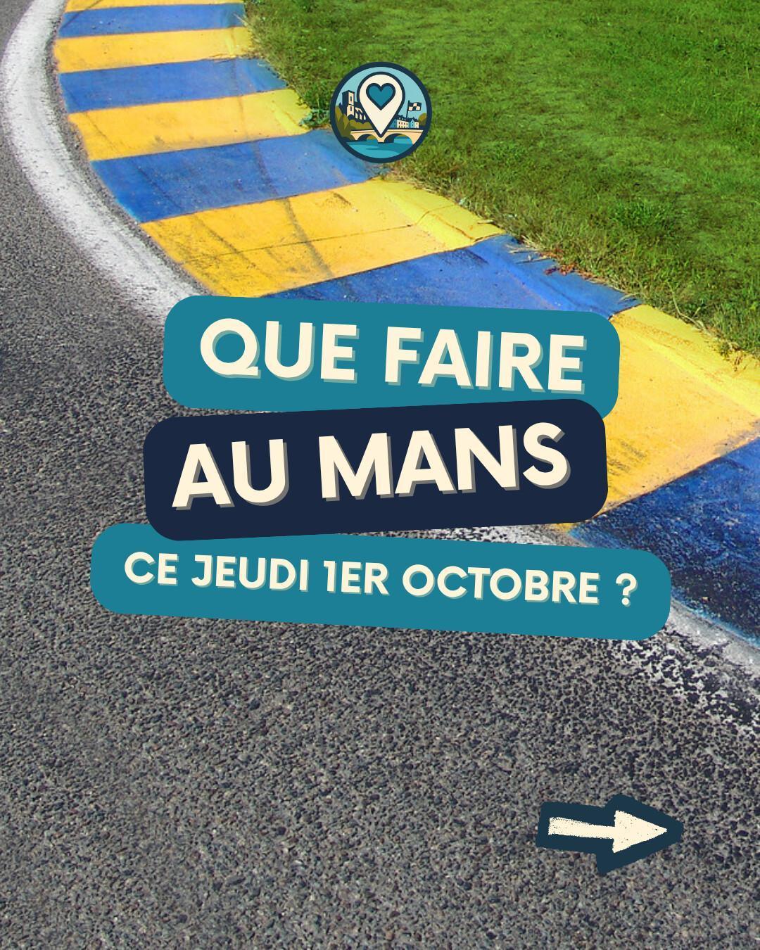 Que faire au Mans le jeudi 1er octobre 2026 ? Notre sélection sorties & événements Que faire au Mans le jeudi 1er octobre 2026 ? Notre sélection sorties & événements