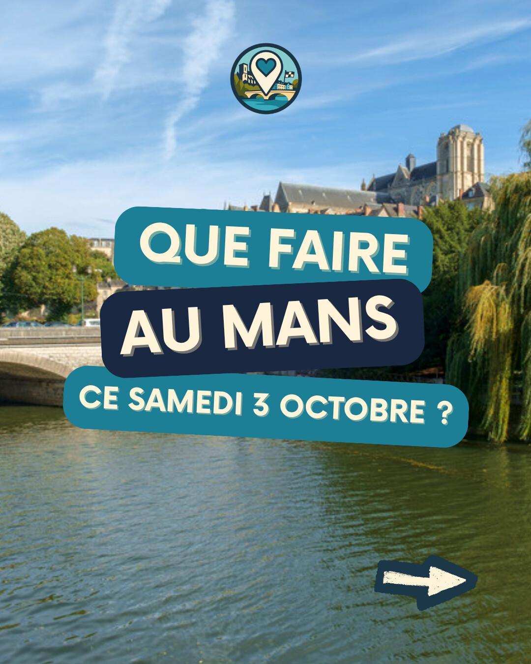 Que faire au Mans le samedi 3 octobre 2026 ? Notre sélection sorties & événements Que faire au Mans le samedi 3 octobre 2026 ? Notre sélection sorties & événements