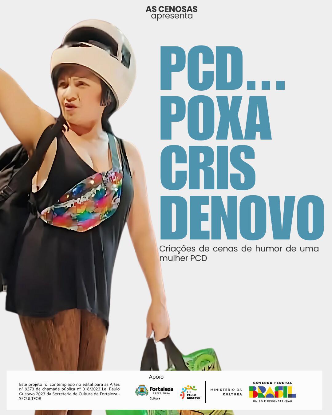 Peça “PCD... Pôxa Cris, Denovo!!!” promoveu humor com acessibilidade e protagonismo PCD em 2024