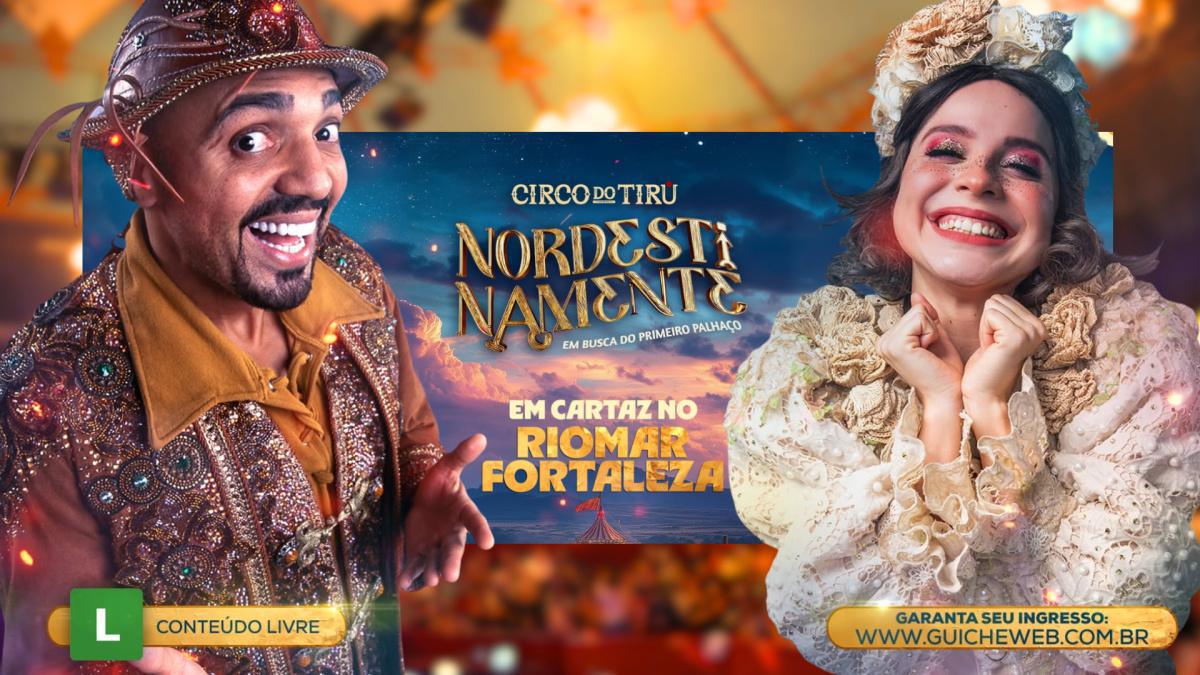 Circo do Tirú estreia “Nordestinamente – Em Busca do Primeiro Palhaço” em Fortaleza