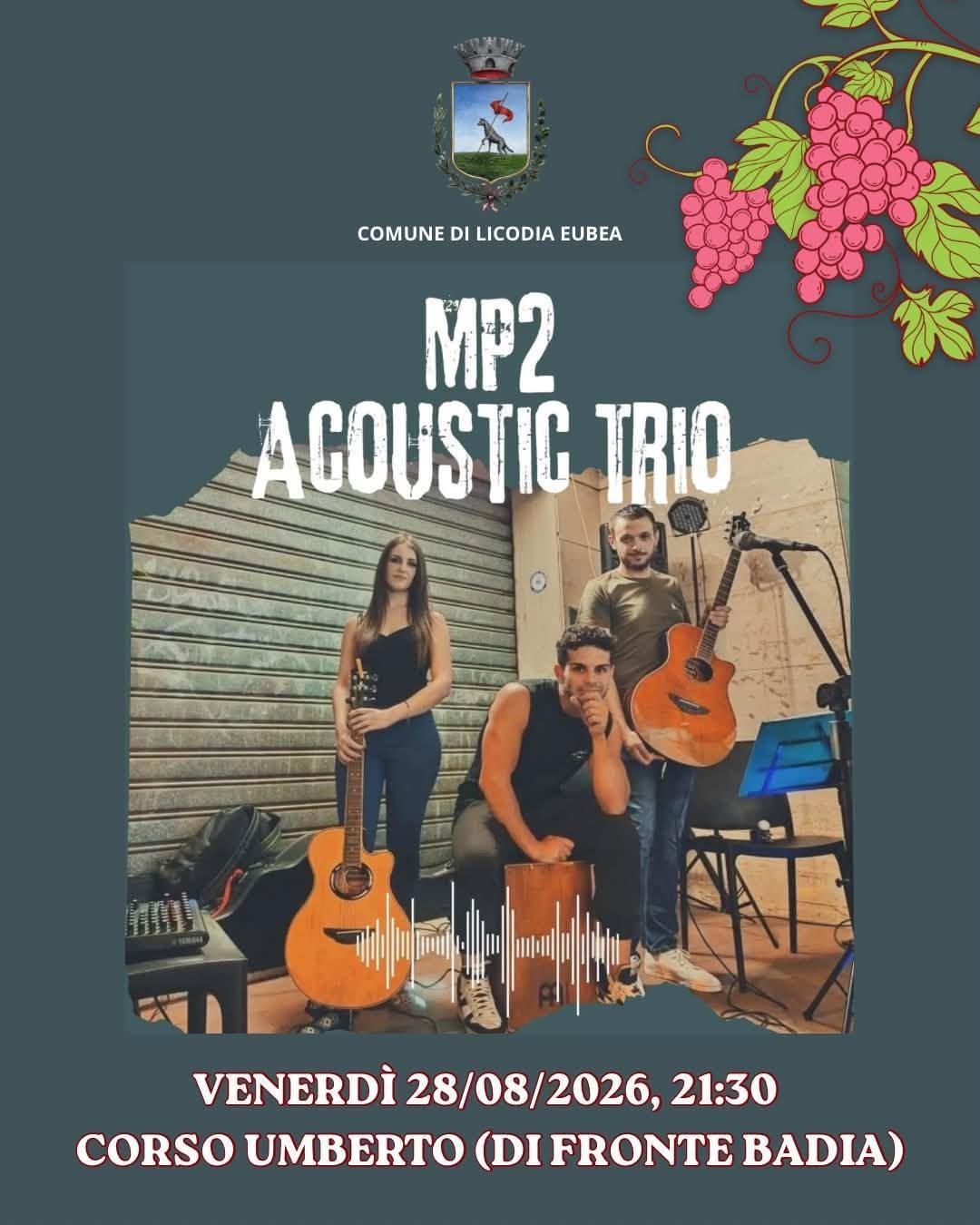 "Mp2 acoustic trio" (inizio ore 21:30) "Mp2 acoustic trio" (inizio ore 21:30)