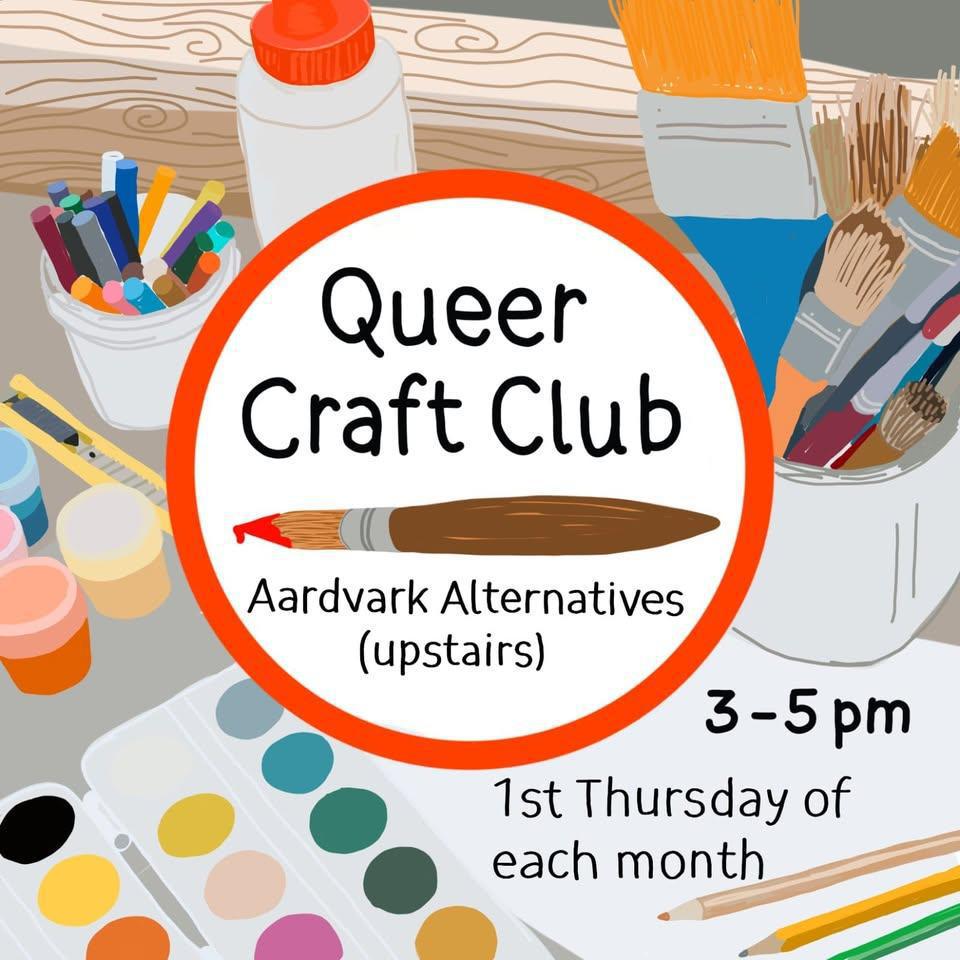 Queer Craft Club @ Aardvark Alternatives