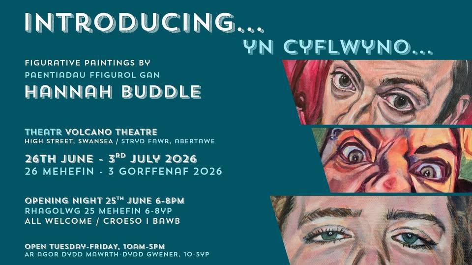 Introducing Figurative Paints By/Yn Cyflwyno Paentiadau Ffiguol Gan Hannah Buddle @ Volcano, Swansea
