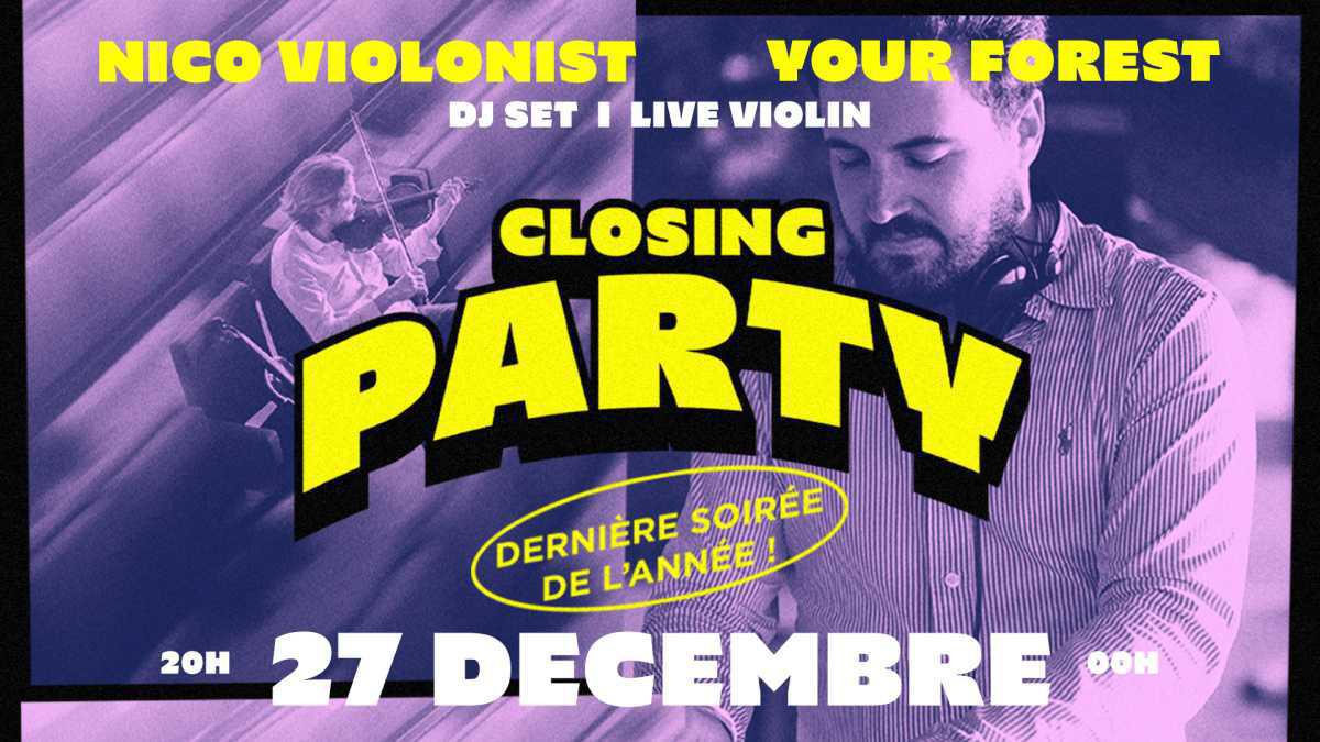 Closing Party — Dernière soirée de l’année Closing Party — Dernière soirée de l’année