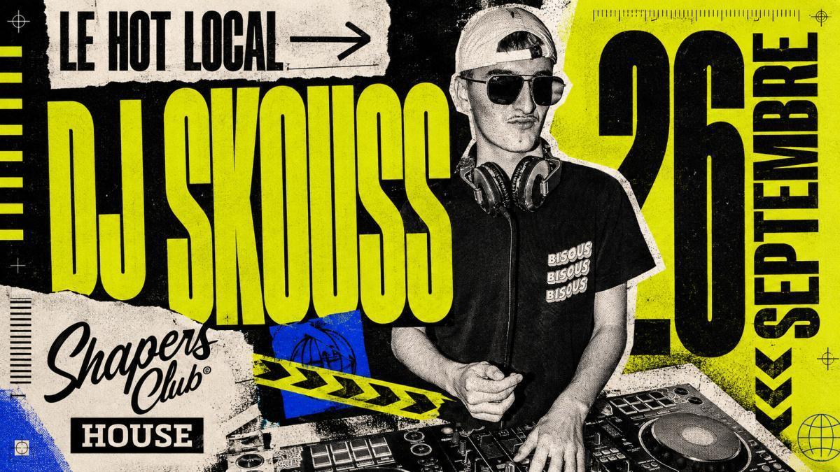 Le Hot Local — DJ SKOUSS
