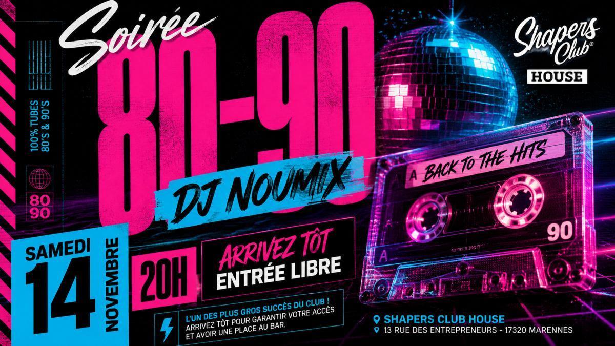 Soirée Années 80-90 — DJ Noumix Soirée Années 80-90 — DJ Noumix