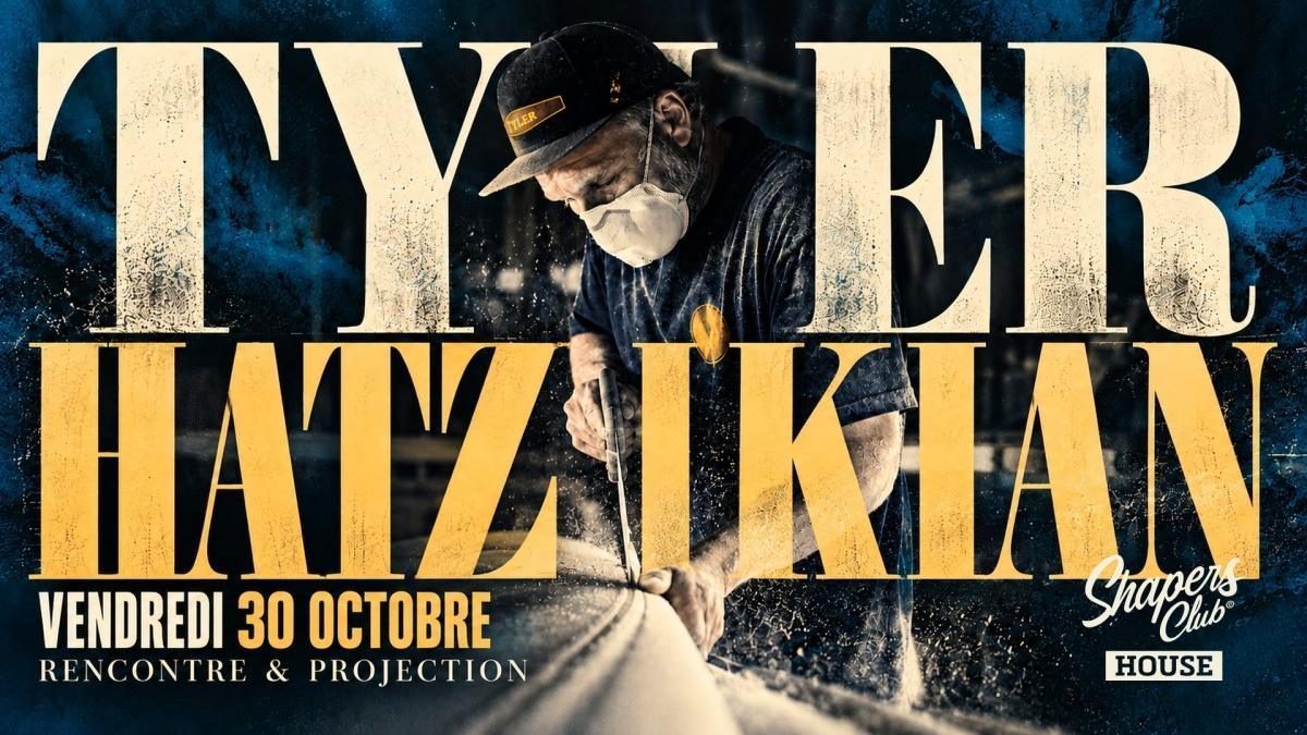 Tyler Hatzikian — Rencontre & projection