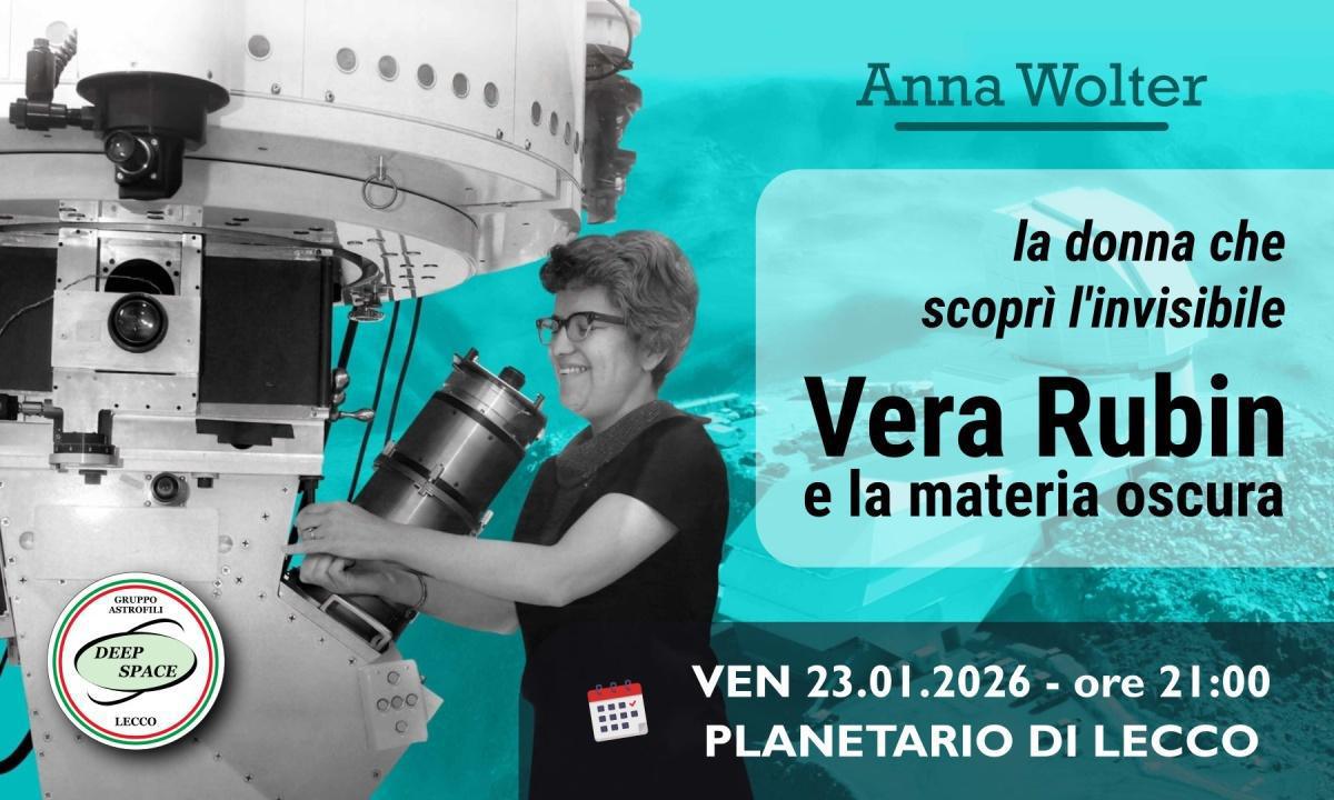 “La donna che scoprì l'invisibile. Vera Rubin e la materia oscura” 