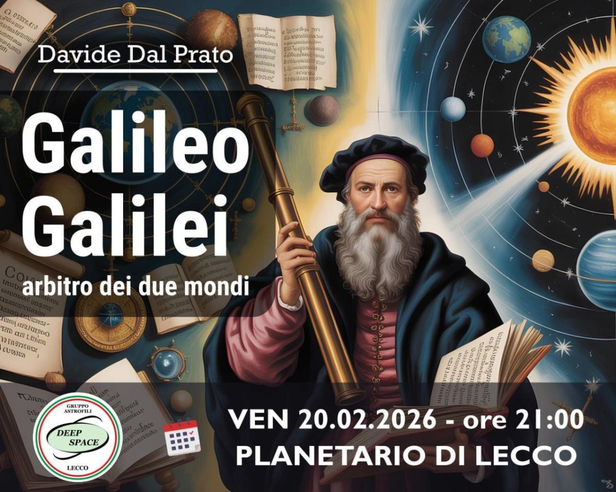 “Galileo, arbitro dei due mondi”
