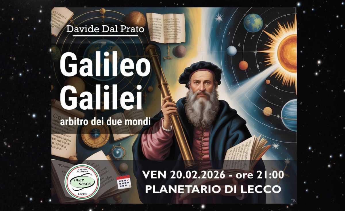 “Galileo, arbitro dei due mondi” “Galileo, arbitro dei due mondi”