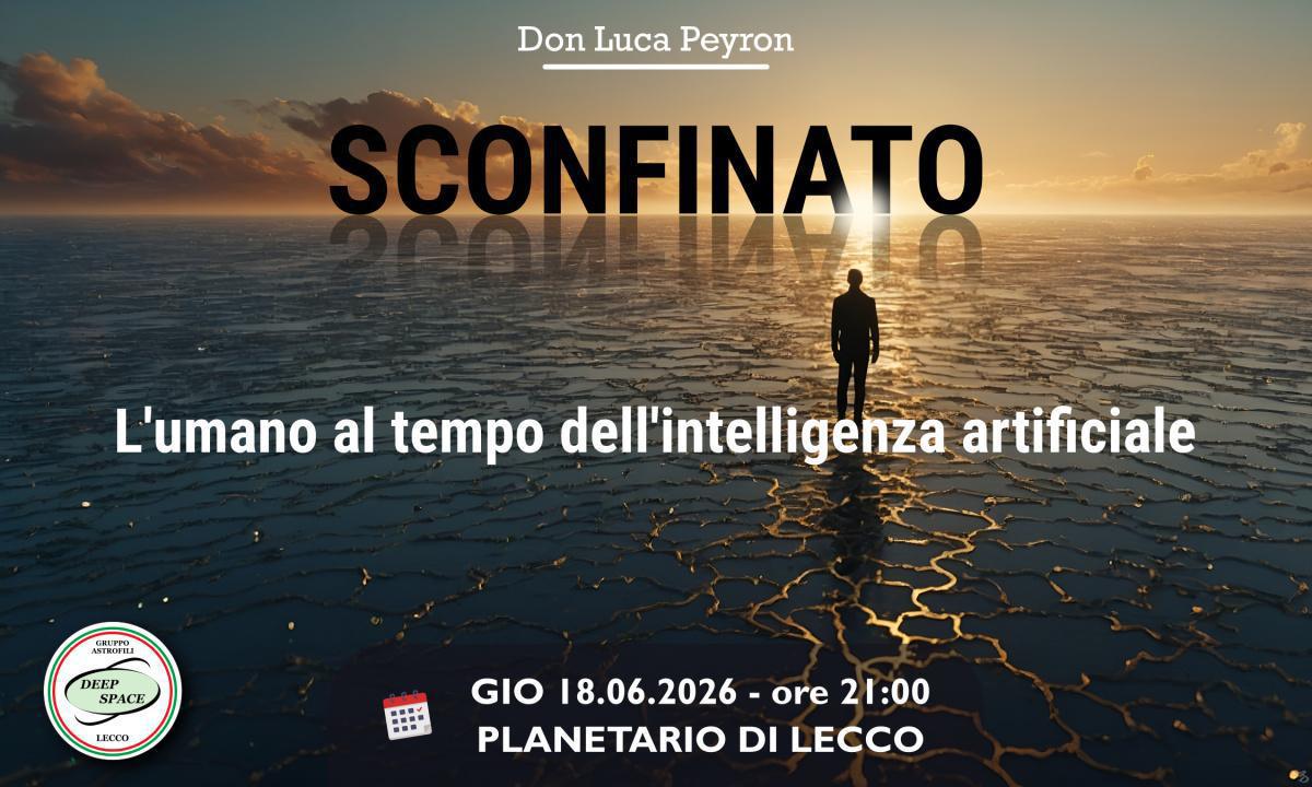 “Sconfinato. L'umano al tempo dell'intelligenza artificiale” 