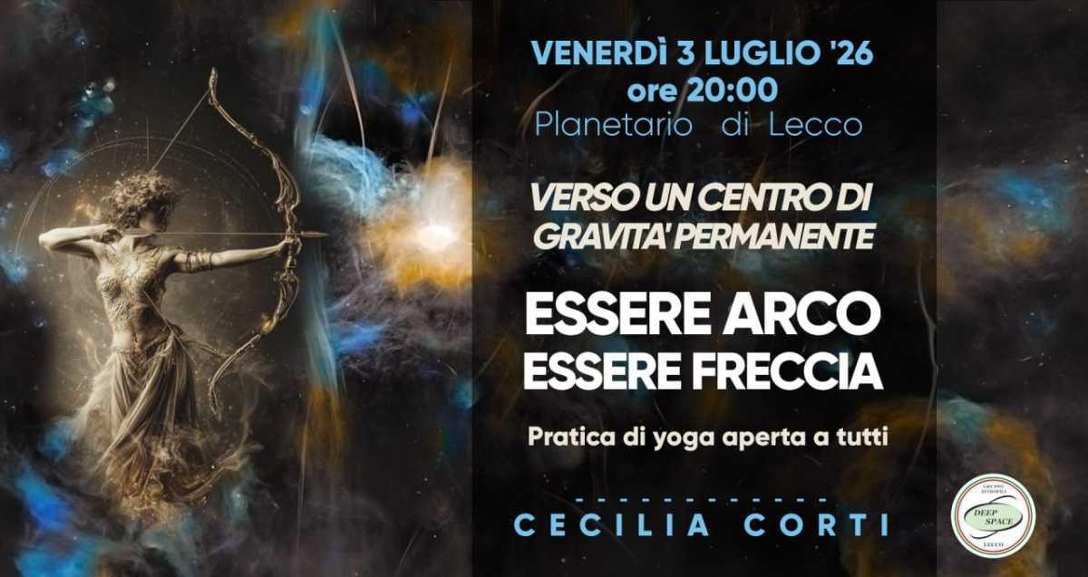 VERSO UN CENTRO DI GRAVITA' PERMANENTE: "Essere Arco e Freccia" - ore 20