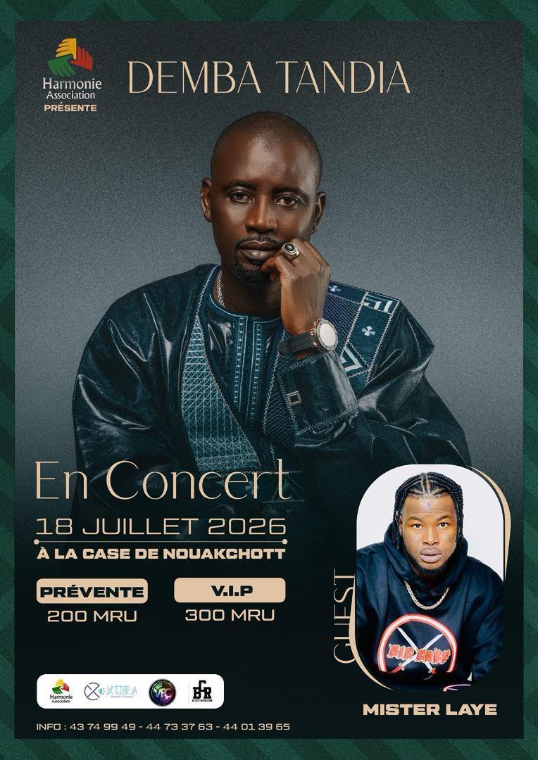 Demba Tandia de retour à Nouakchott pour un grand concert le 18 juillet 2026 avec Mister LAYE en guest Les amateurs de musique mauritanienne et ouest-africaine ont désormais rendez-vous le 18 juillet 2026 Demba Tandia de retour à Nouakchott pour un grand concert le 18 juillet 2026 avec Mister LAYE en guest Les amateurs de musique mauritanienne et ouest-africaine ont désormais rendez-vous le 18 juillet 2026