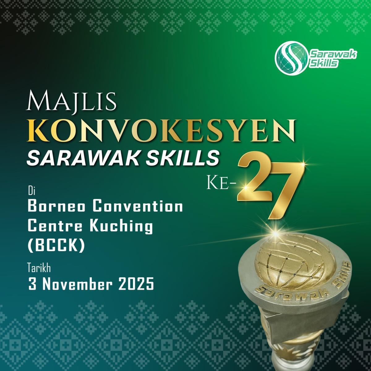 Majlis Konvokesyen Sarawak Skills Ke-27!