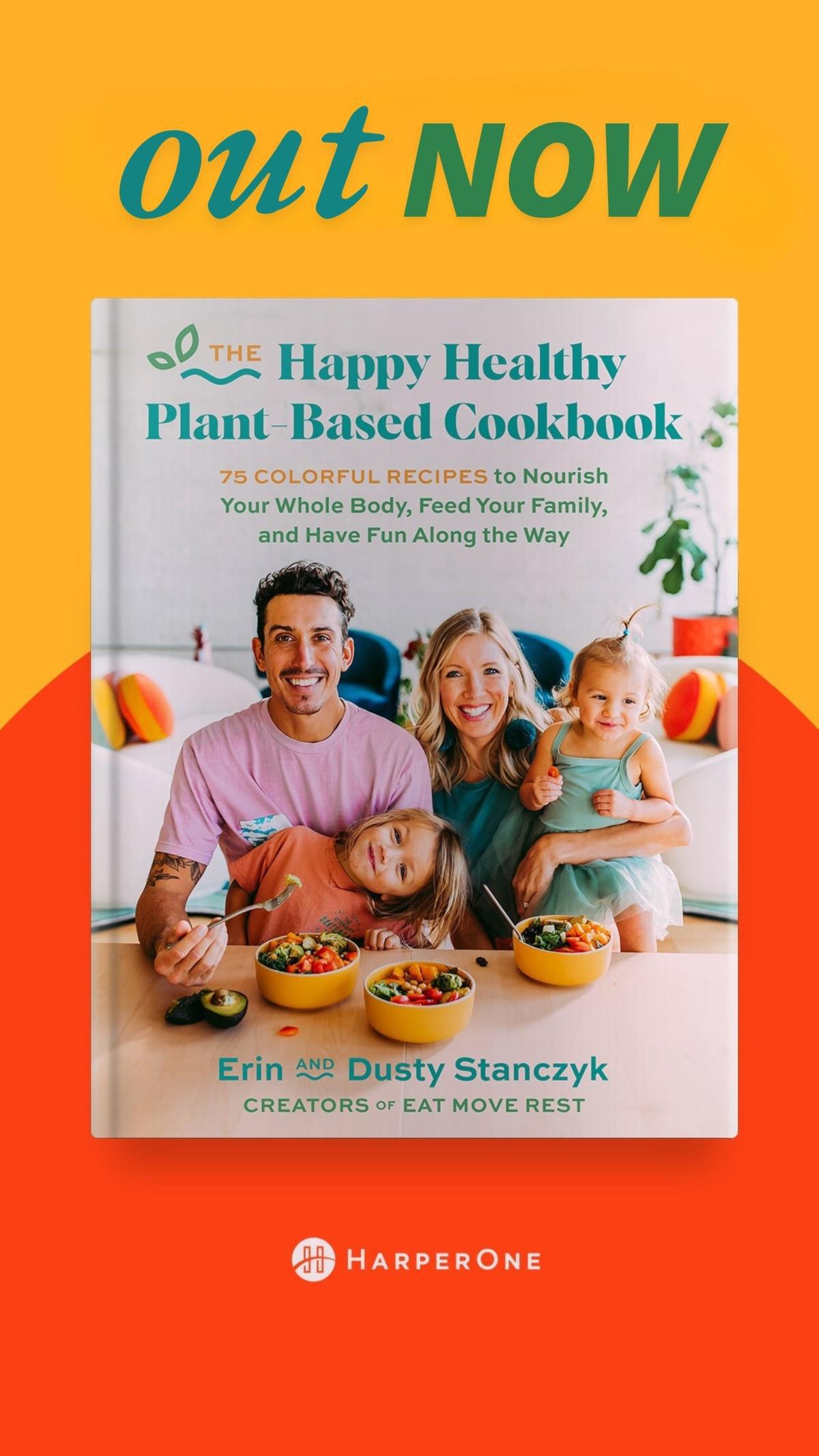 The Happy Healthy Plant-Based Cookbook