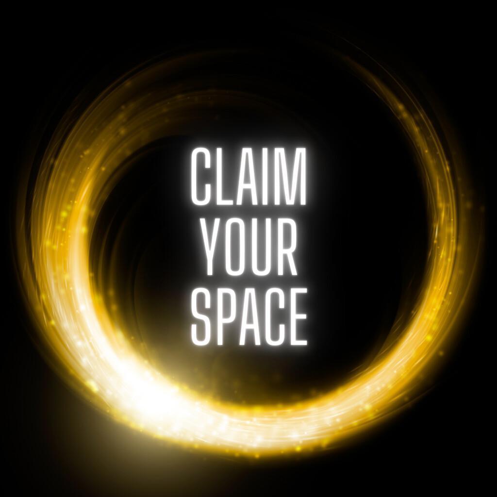 Claim Your Space
