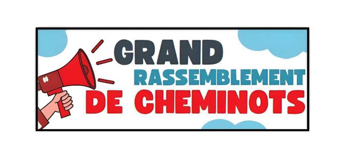 Rassemblement des Cheminot·e·s 