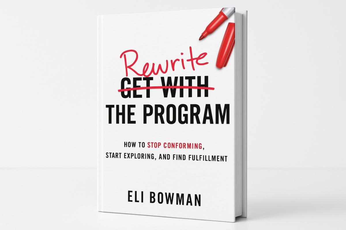Rewrite The Program: How To Stop Conforming, Start Exploring, and Find Fulfillment Rewrite The Program: How To Stop Conforming, Start Exploring, and Find Fulfillment