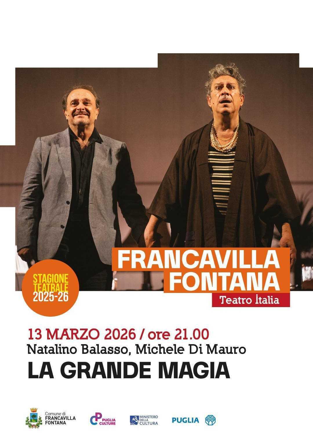 "La Grande Magia" Natalino Balasso, Michele Di Mauro (start h. 21.00) "La Grande Magia" Natalino Balasso, Michele Di Mauro (start h. 21.00)