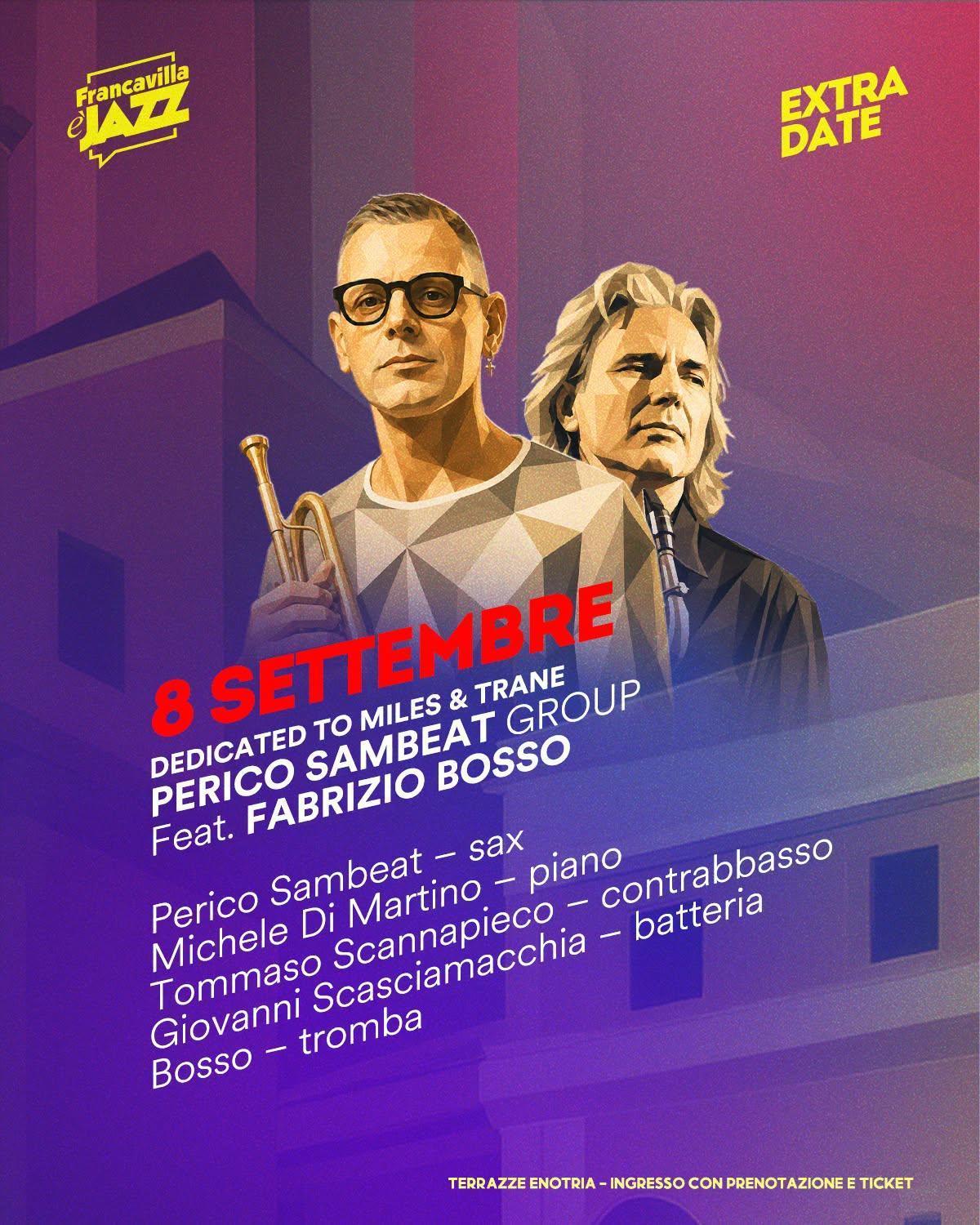 Francavilla è Jazz - Perico Sambeat Group feat. Fabrizio Bosso, Dedicated To Miles & Tran (Inizio ore 21.00)