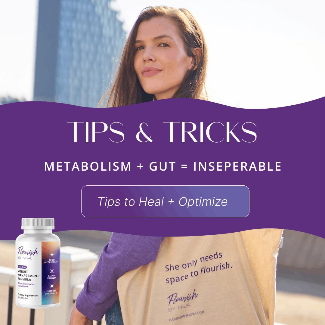 Tips: The Gut + Metabolism Connection 