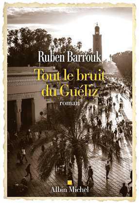 "Tout le bruit du Guéliz" : Une quête sensorielle dans la mémoire juive de Marrakech