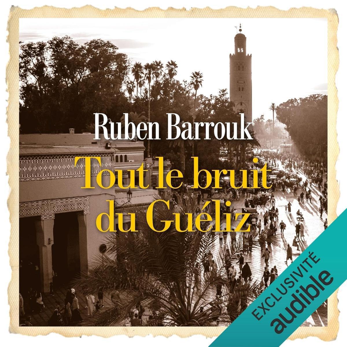 "Tout le bruit du Guéliz" : Une quête sensorielle dans la mémoire juive de Marrakech