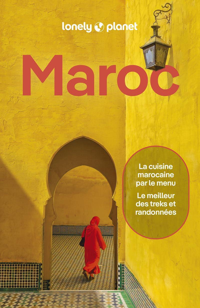 Lonely Planet Maroc 2024 : un guide immersif entre traditions et modernité