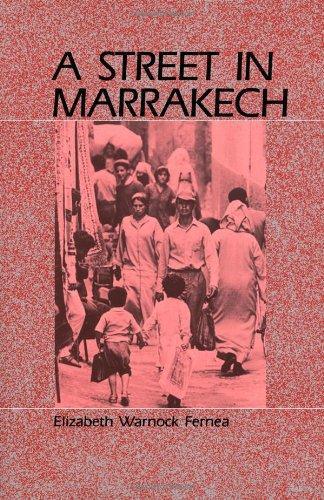 ​Au cœur de Marrakech : immersion dans l’intimité du quotidien à travers « Une rue de Marrakech » d’Elizabeth Warnock Fernea