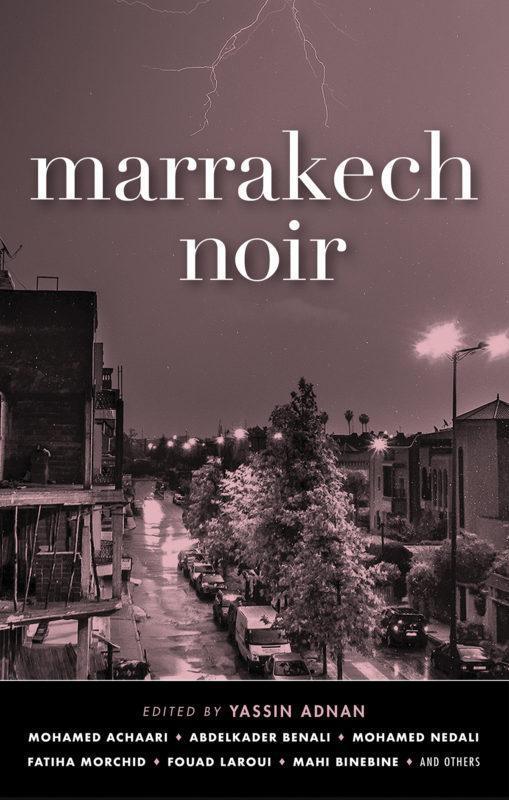 « Marrakech Noir » de Yassin Adnan : quand la ville rouge dévoile ses secrets les plus sombres « Marrakech Noir » de Yassin Adnan : quand la ville rouge dévoile ses secrets les plus sombres